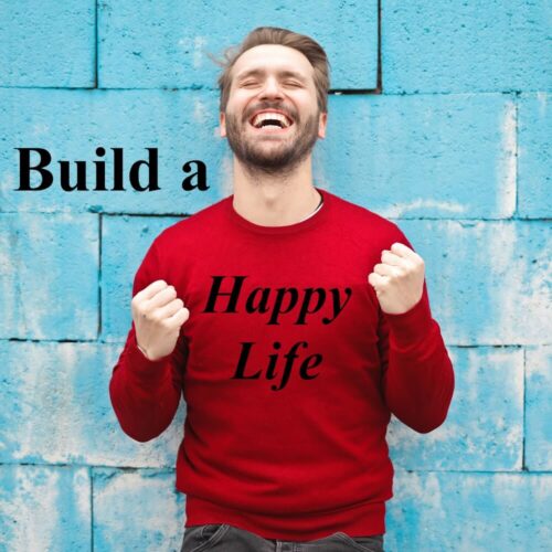 Build a Happy Life